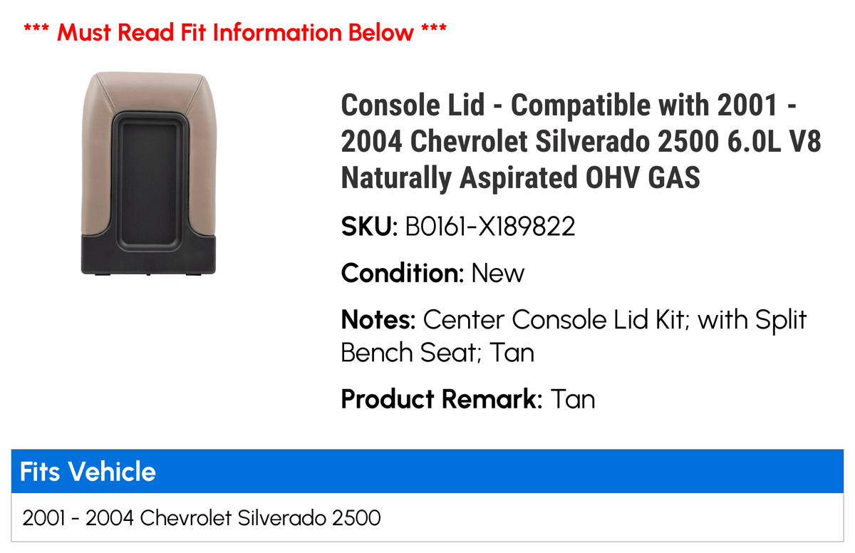 Console Lid - Compatible with 2001 - 2004 Chevy Silverado 2500 6.0L V8 Naturally Aspirated OHV GAS 2002 2003